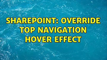 Sharepoint: Override Top Navigation Hover Effect (3 Solutions!!)