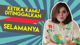 KETIKA KAMU DITINGGALKAN SELAMANYA | Life Is Good With Merry Riana