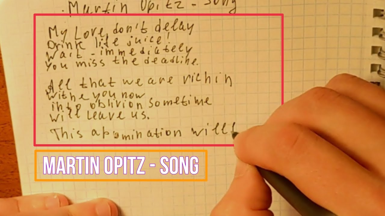 I write a poem by hand "Martin Opitz" - "Song"