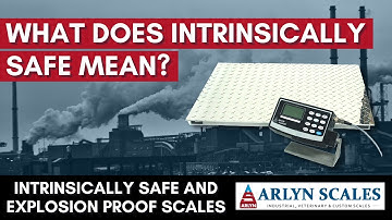 What Does "Intrinsically Safe" Mean? - Intrinsically Safe and Explosion Proof Industrial Scales