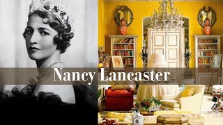 Inside Nancy Lancaster’s Homes | Cultured Elegance