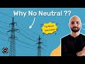 Why there is no neutral in transmission lines  explained  theelectricalguy