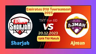 Ajman vs Sharjah | AJM v SHA | Emirates D10 Tournament Live Score Streaming & Updates 2023