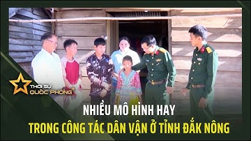 NHIỀU MÔ HÌNH HAY TRONG CÔNG TÁC DÂN VẬN Ở TỈNH ĐẮK NÔNG