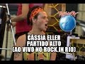 Cássia Eller - Partido alto (Ao Vivo no Rock in Rio)