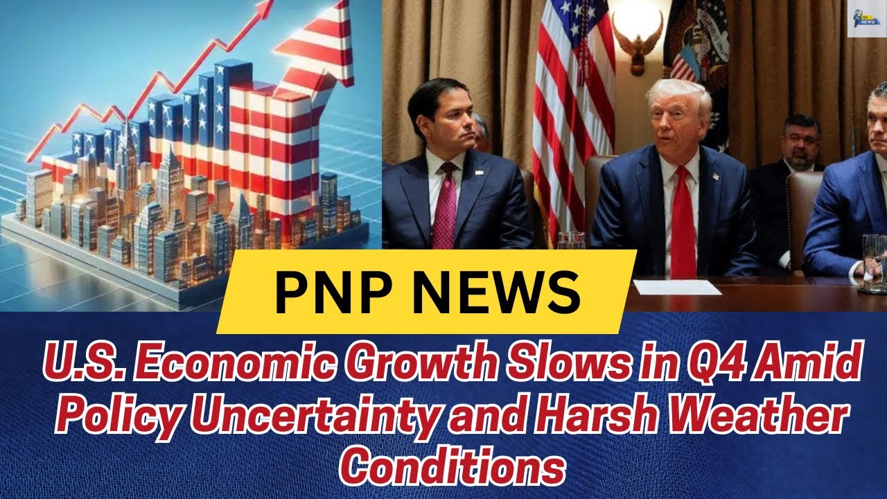 U.S. Economic Growth Slows in Q4 Amid Policy Uncertainty and Harsh Weather Conditions