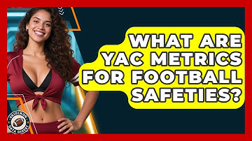 What Are YAC Metrics For Football Safeties? - Gridiron Data Digest