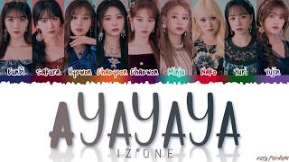 IZ*ONE (아이즈원) - 'AYAYAYA' Lyrics [Color Coded_Han_Rom_Eng] chords