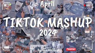 Tiktok Mashup April 2024 (Not Clean)