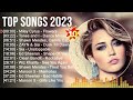 Miley Cyrus, Maroon 5, Adele, Taylor Swift, Ed Sheeran, Shawn Mendes - Billboard hot 100 Songs 2023