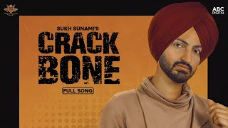 CRACK BONE : Sukh Sunami [Official Audio] Prit | Imroze Gill | Latest Punjabi Song 2020