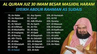 AL QURAN JUZ 30 IMAM BESAR MASJIDIL HARAM SYEIKH ABDUL RAHMAN ALSUDAIS