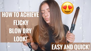 HOW TO ACHIEVE BLOW DRY FLICK STYLE WITH STRAIGHTENERS OR CURLERS easy and quick!