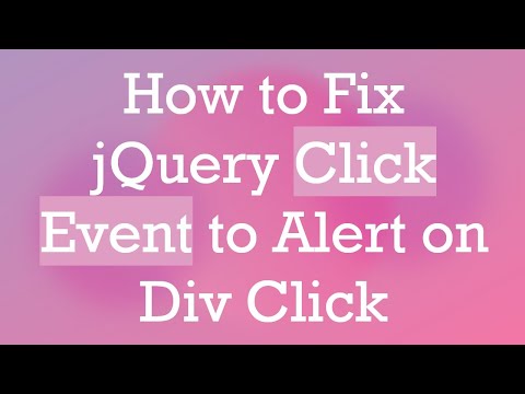 How to Fix jQuery Click Event to Alert on Div Click