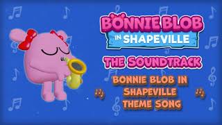Bonnie Blob in Shapeville Theme Song 🎶