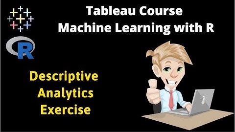 Advanced Tableau Course | R Machine Learning Algorithm in Tableau |  Exercise