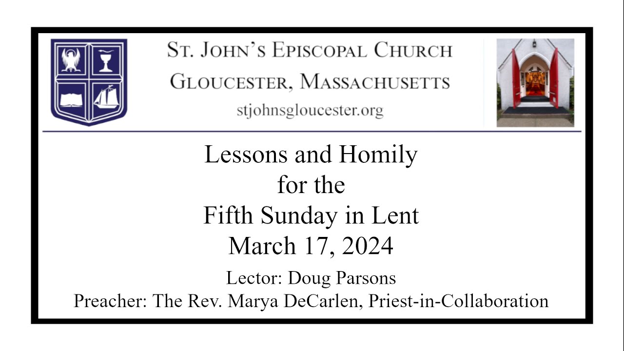 Lessons and Homily for the Fifth Sunday in Lent, March 17, 2024