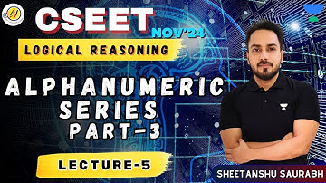 CSEET | Logical Reasoning | Alphanumeric Series - Part 3 (Lec-5) #unacademy #cseet #nov24 #cs