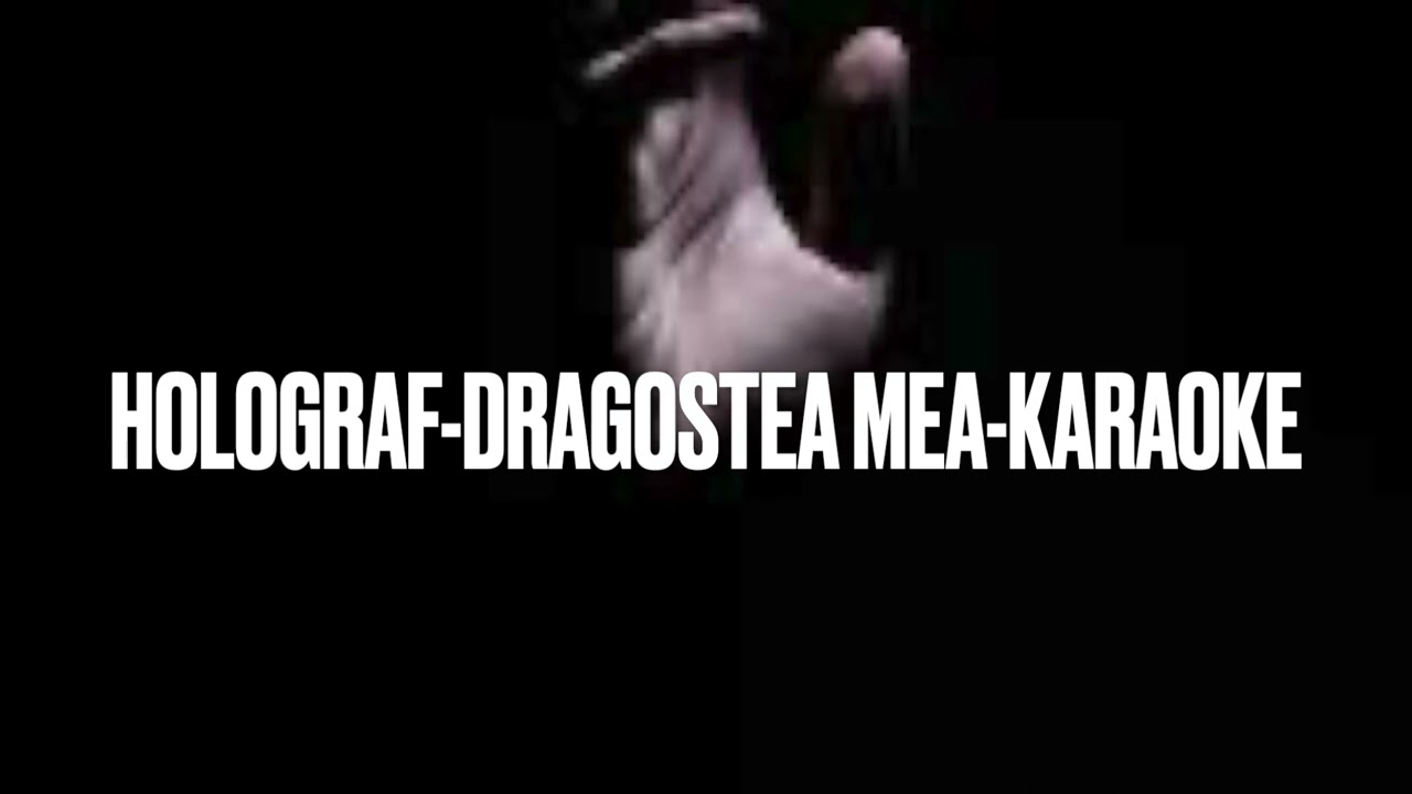 Holograf Dragostea mea Karaoke