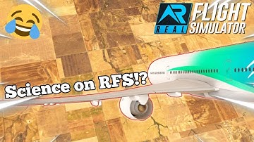 {RFS} Proving SCIENCE playing RFS (Gone wrong 😂) Real Flight Simulator