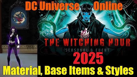 DCUO The Witching Hour 2025 - Material, Base Items & Styles