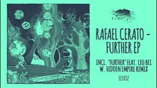 Rafael Cerato feat  Liu Bei - Further (Hidden Empire Remix)