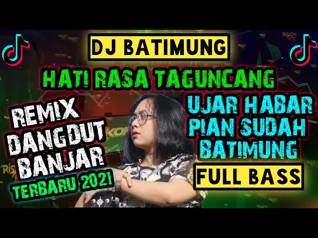 DJ BANJAR BATIMUNG HATI RASA TAGUNCANG TERBARU 2021 FULL BASS JAYPONG REMIX JEDAG JEDUG PARGOY class=