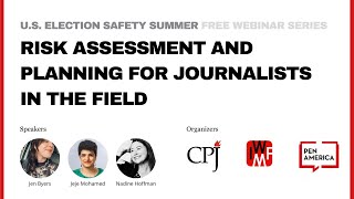 Risk assessment and planning for journalists in the field