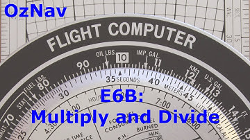 AusNav #6  E6B Flight Computer - How to Multiply and Divide Numbers