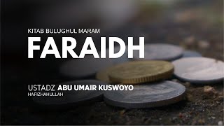 Faraidh (Hukum Warisan) | Bulughul Maram