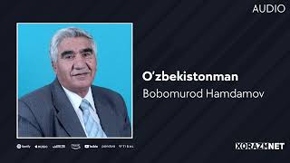 Bobomurod Hamdamov - O'zbekistonman | Бобомурод Хамдамов - Узбекистонман (AUDIO)