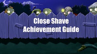 Plants vs. Zombies - Close Shave achievement/trophy guide