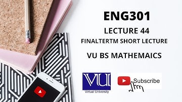 ENG301 SHORT LECTURE 44 | VU BS MATHEMATICS | FINALTERM PREPARATION | FINALTERM SHORT LECTURES