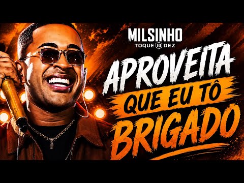 TOQUE DEZ - APROVEITA QUE EU TÔ BRIGADO
