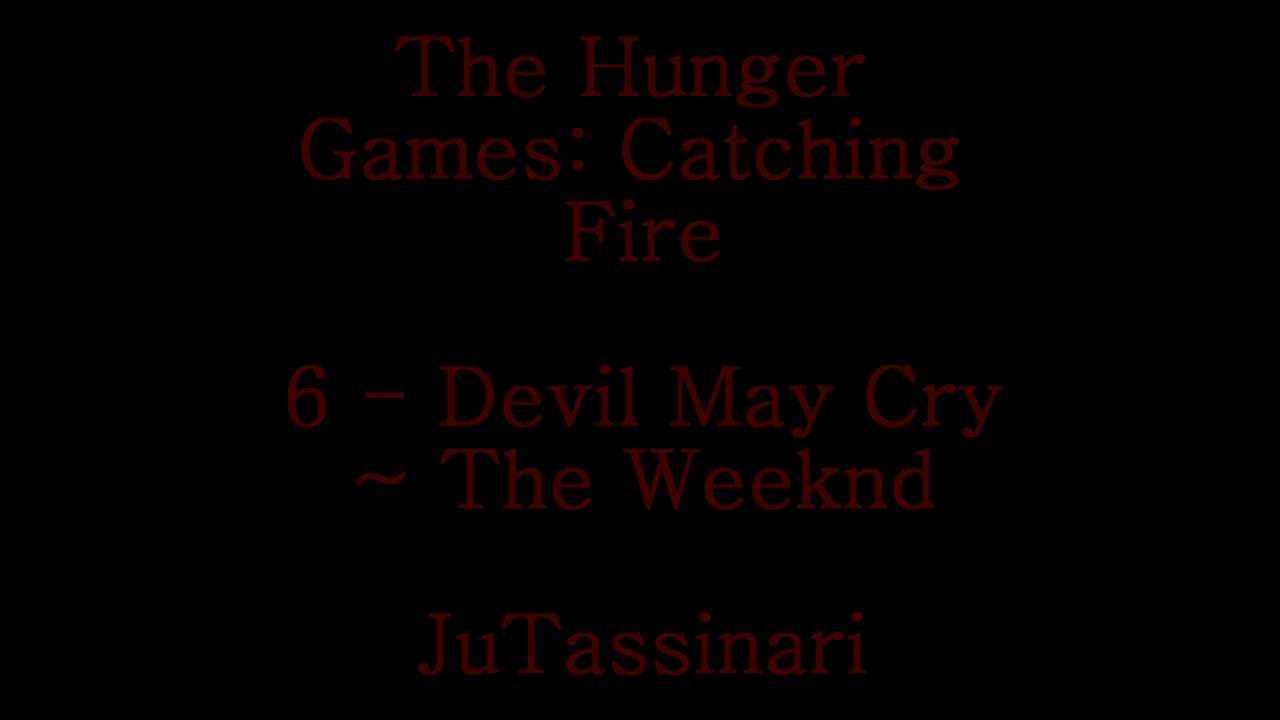 6 Devil May Cry The Weeknd The Hunger Games Catching Fire