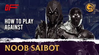 How to Play Against NOOB SAIBOT guide by [ MagicTea ] | MK11 | DashFight