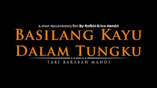 Download lagu Basilang Kayu Dalam Tungku : Tari Barabah Mandi | Trailer