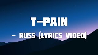 T-pain - Russ (lyrics video)