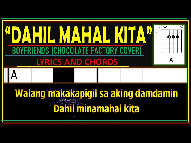 DAHIL MAHAL KITA | BOYFRIENDS | CHOCOLATE FACTORY COVER | LYRICS AND CHORDS class=