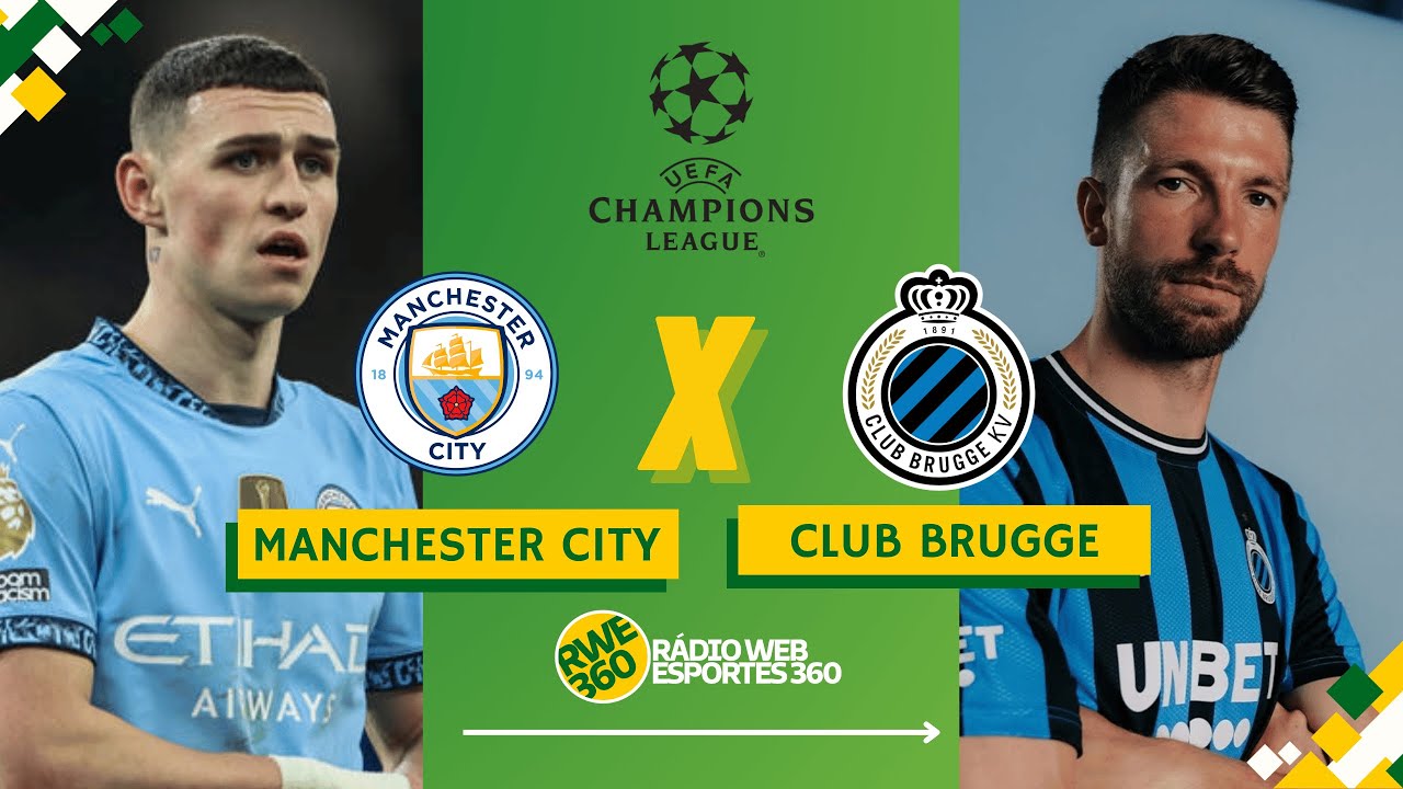 MANCHESTER CITY X CLUB BRUGGE | CHAMPIONS LEAGUE - NARRAÇÃO AO VIVO ...