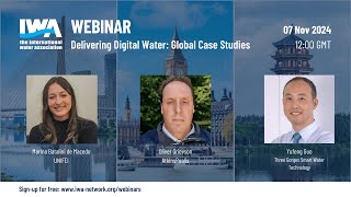 IWA Webinar - Delivering Digital Water: Global Case Studies