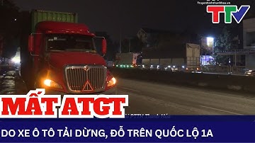 Xe ô tô đậu đỗ ven Quốc lộ 1 đoạn qua huyện Quảng Xương vào ban đêm gây mất an toàn giao thông