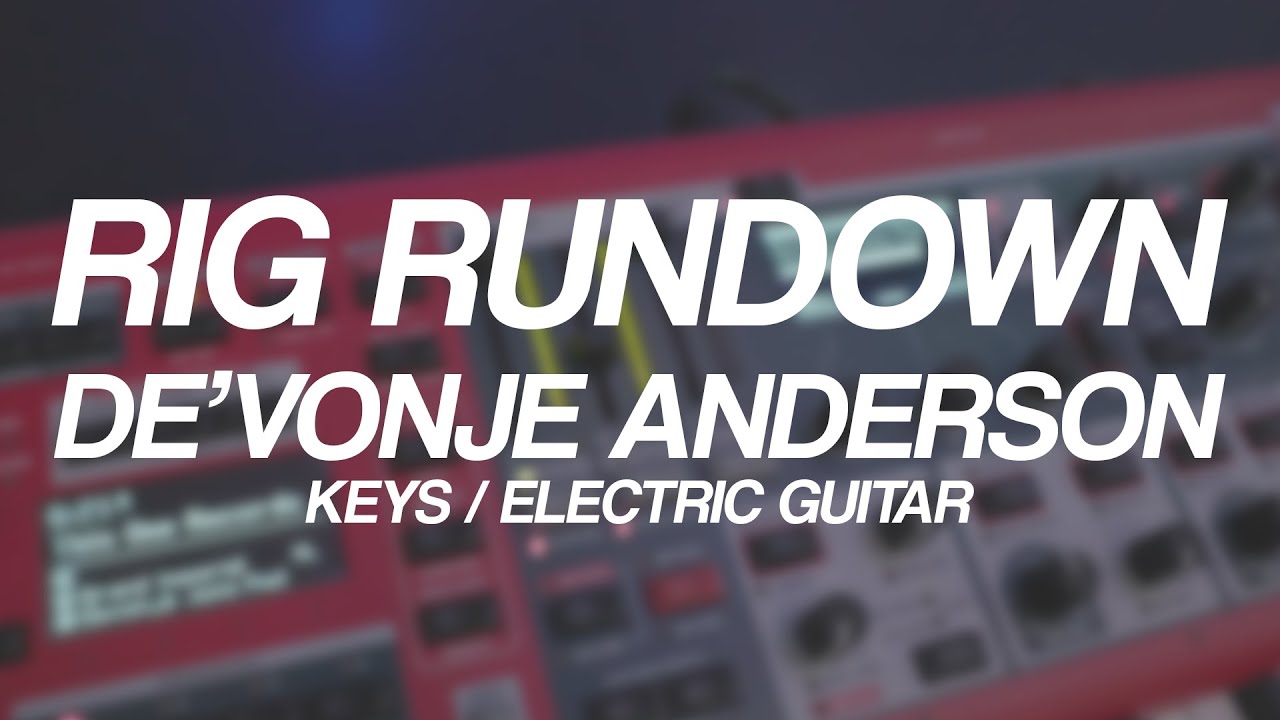 Rig Rundown | De'Vonje Anderson | Keys | River Valley AGES - YouTube