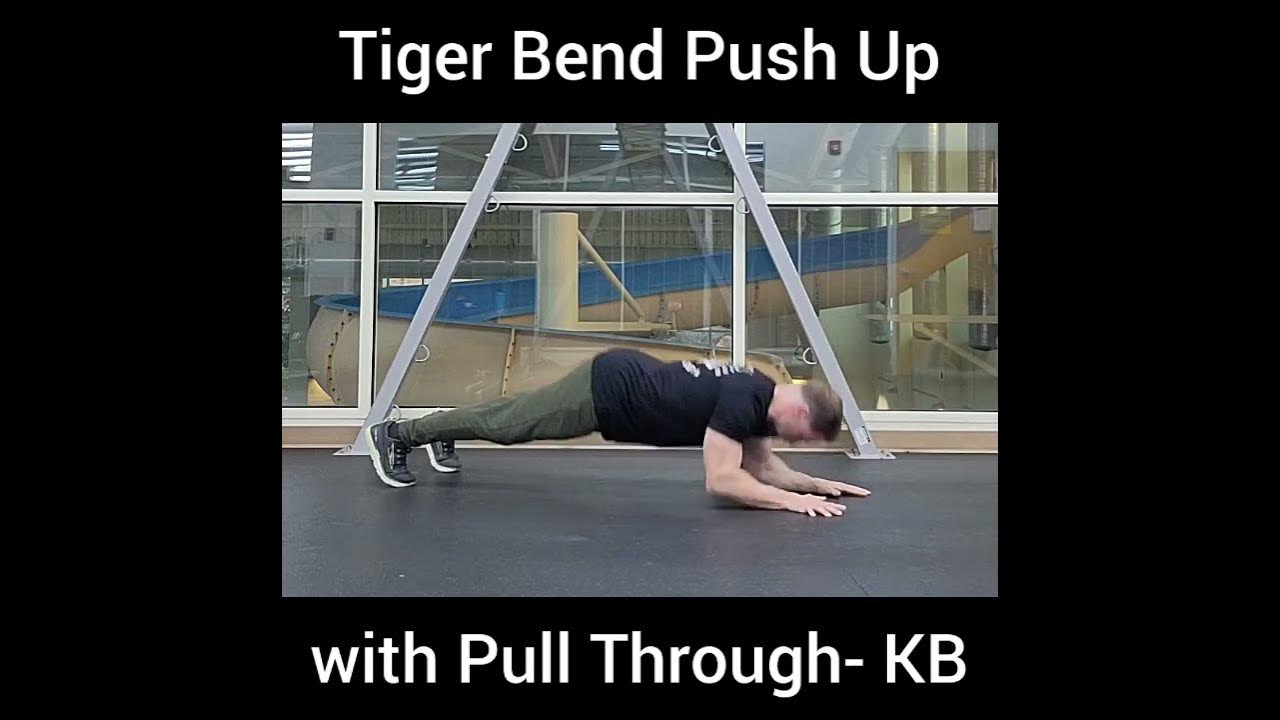 Tiger Bend Push Up with Pull Through KB YouTube
