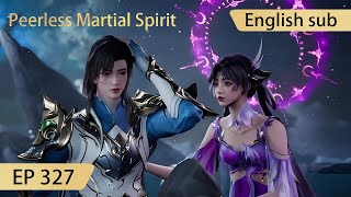 [Eng Sub] Peerless Martial Spirit EP327