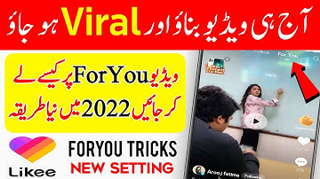 Likee App ForYou Tips | How to Viral Likee App Video 2022 || For You Tricks in 2022