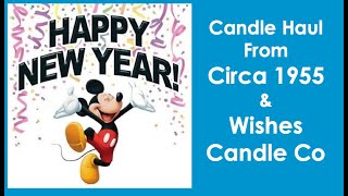 Double Disney Candle Haul: Circa 1955 and Wishes Candle Co