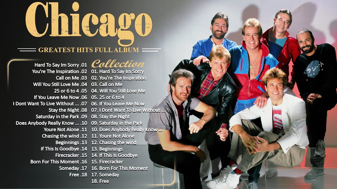 The Best of Chicago Chicago Greatest Hits Full Album Best Soft