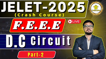 JELET 2025 Crash Course | DC Circuit (Part-2) | FEEE  | Complete Prep | | By David Sir