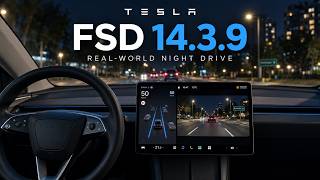 Tesla FSD 14.3.9 gets a real-world nighttime driving test.